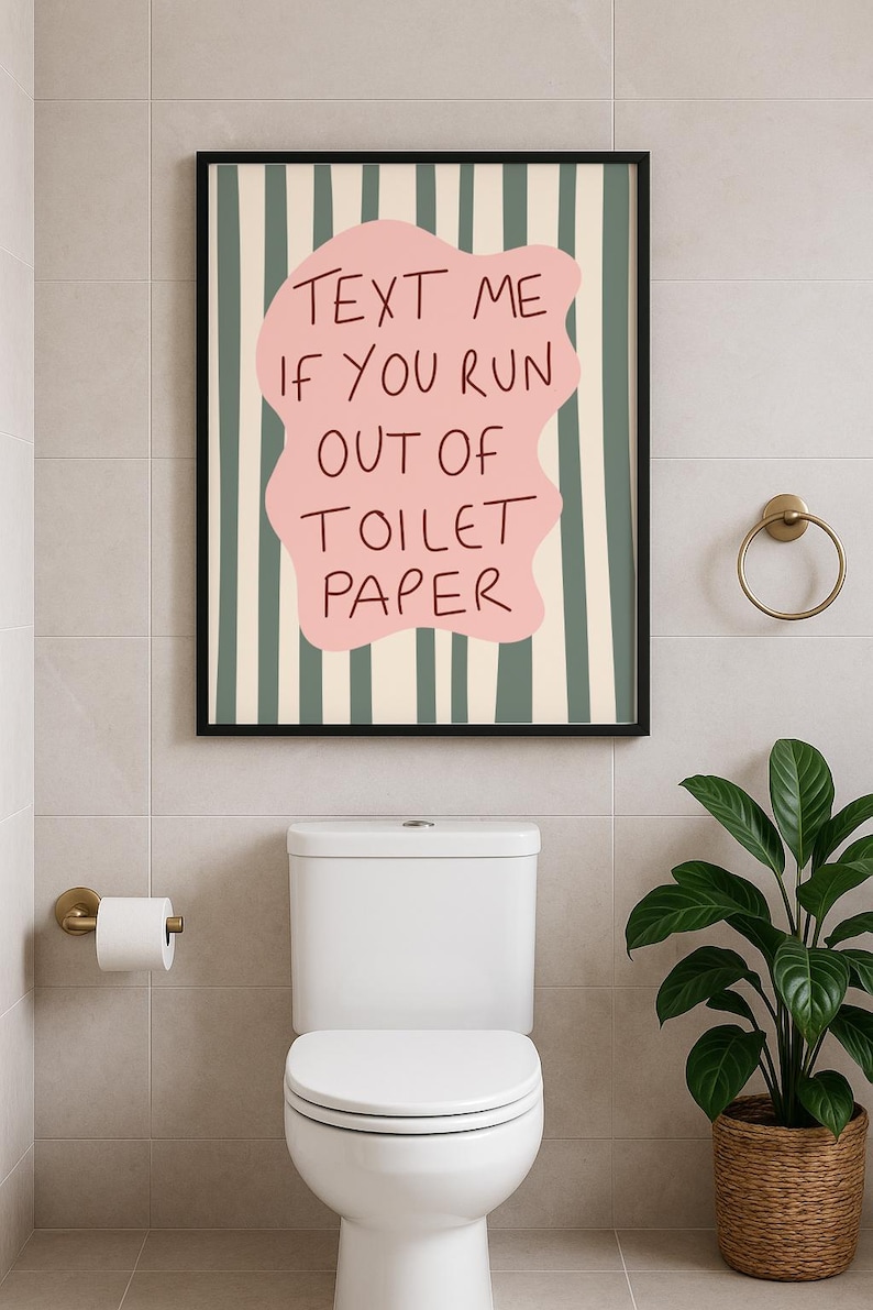 Funny bathroom wall art print with pink blob and wavy green stripes that reads “Text Me If You Run Out Of Toilet Paper”.