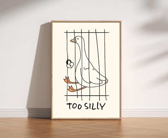 Too Silly Goose Art Print, Funny Goose Poster, Whimsical Animal Wall Art, Playful Illustration, Cute Minimalist Home Decor Quirky Funny Gift