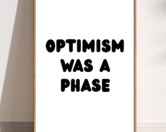 Funny Pessimist Poster: Dark Humor Anti-Motivational Office Art