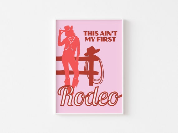 This Ain't My First Rodeo Print Cowgirl, Western Preppy Aesthetic, Pink  Red, Trendy Preppy Funky, Cowgirl Hat, 90s Y2K Girly Dorm Poster 