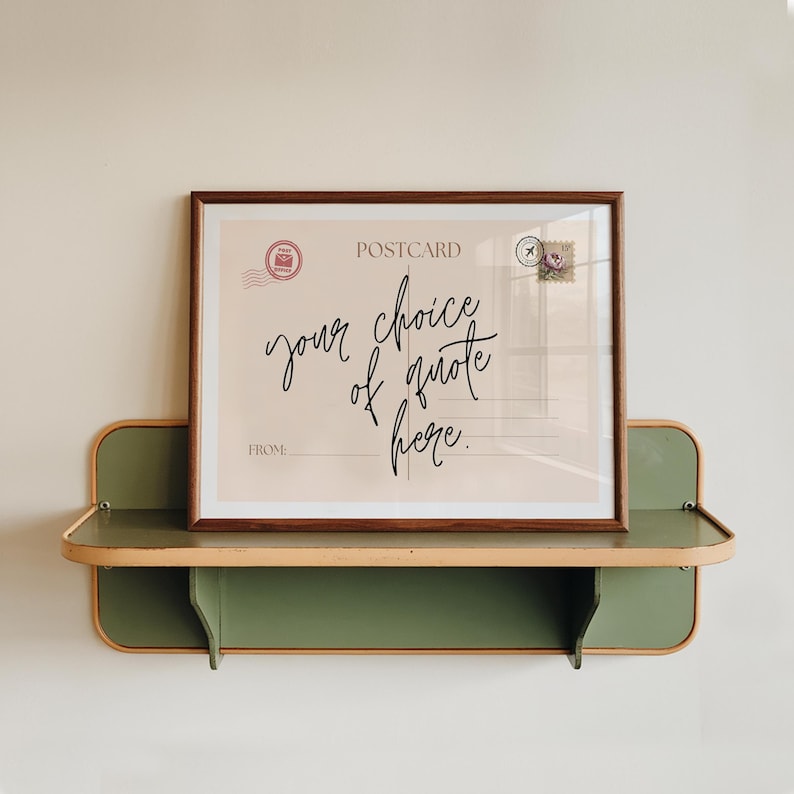 Choose whatever quote or phrase you'd like to be displayed on the art, a personalised postcard print. Designed in a vintage postcard style with elegant handwritten typography, this piece makes a beautiful addition to cozy living rooms, entryways, bedrooms, or gallery walls. Bring a touch of warmth and comfort into your space with this personalised custom quote print. Choose whatever quote or phrase you'd like to be displayed on the art.