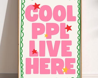 Cool People Live Here Wall Art, Fun Bold Typography Print, Trendy Aesthetic Poster, Playful Colourful Home Decor, Pink Red Green Stars Decor