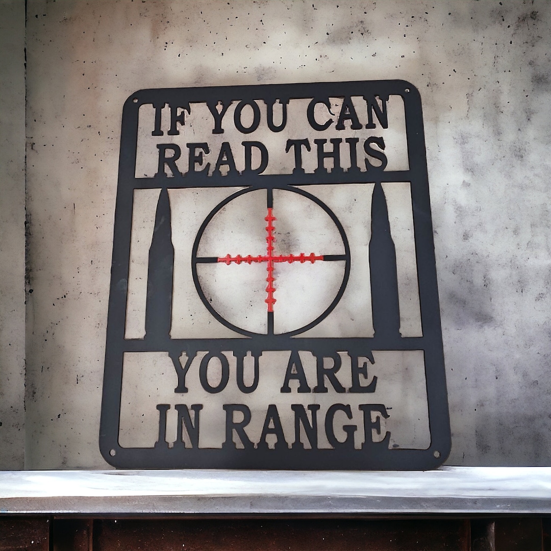 If you can read this you are in range sign yard signs garage signs