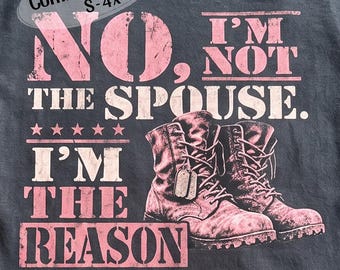 Female Veteran Shirt, Not The Spouse I'm the Reason We Have Vet Parking Military Woman Pink Boots Tee Lady Dog Tags Shirt Patriotic Mom Gift