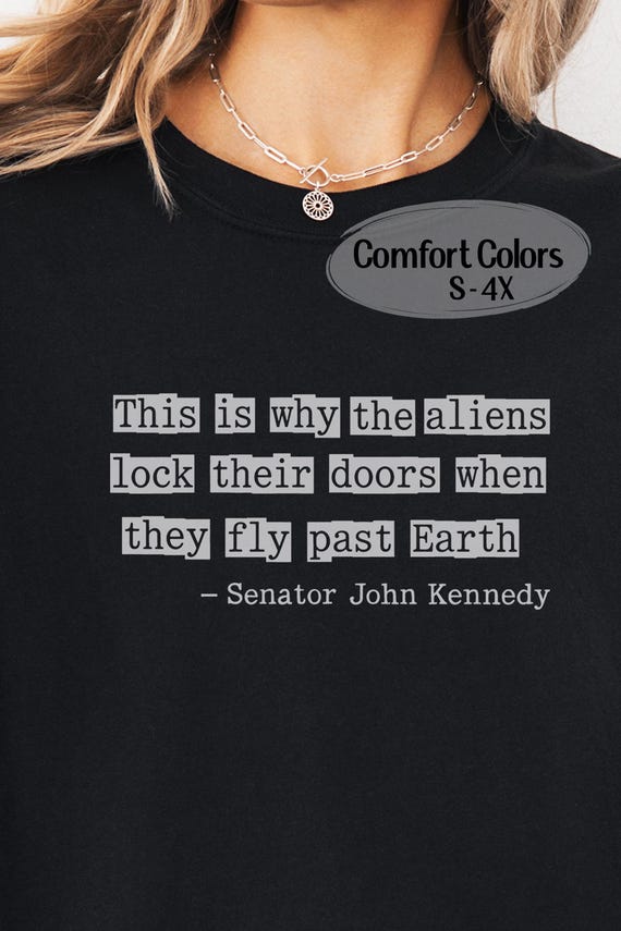 Senator John Kennedy Quote Why Aliens Lock Their Doors Louisiana Political Humor