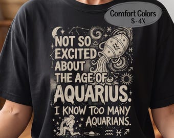 Funny Astrology Comfort Colors Tee | Snarky Unhinged Horoscope Humor T-Shirt for January February Birthdays