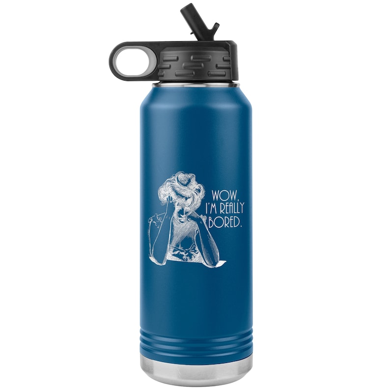Wow I/'m eeally Bored water bottle stainless steel 32 oz tumbler