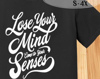 Inspirational and groovy comfort colors oversized short sleeve tees S-2X 3X 4X | Lose Your Mind Come to Your Senses for the adventurous ones
