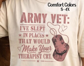 Female Army Veteran Shirt, Military Woman Dog Tags T-Shirt, Lady Vet Patriotic Mom who Slept In Places that Make Therapists Cry Graphic Tee