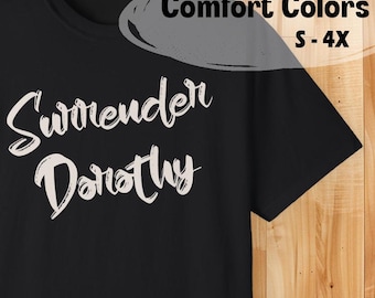 Surrender Dorothy t-shirt wicked fun for Wizard of Oz Emerald City lovers