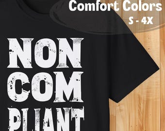 Non-Compliant protest shirt for Generation X, the stubbornly ungovernable