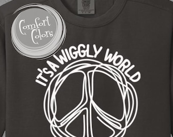 Peace Sign sweatshirt It's a Wiggly World Comfort Colors oversized unisex relaxed pullover for peaceniks paranoid people awake & aware folks