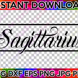 SAGITTARIUS SVG in Fancy Script with Lines - Zodiac SVG Cut File for Cricut, Make - shirts, decals, hoodies, cups, svg dxf eps png pdf jpeg