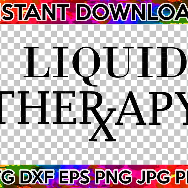 Liquid Therapy - Liquid RX - Instant Download SVG Cut File for - Tshirts Decals Koozies dxf/eps/png/pdf/jpg Clipart Circuit Silhouette