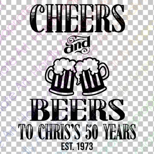 Proost en bier voor Chris's 50 jaar SVG Instant Download Rob Tshirts Decals SVG DXF eps png pdf jpg Party Decor