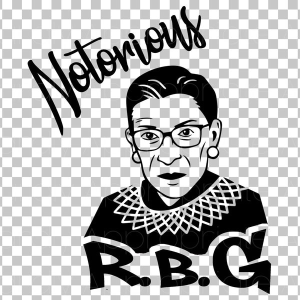 Notorious RBG - Ruth Bader Ginsburg SVG - Instant Download SVG Cut File for - Tshirts Decals Koozies dxf/eps/png/pdf/jpg