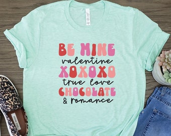 Be Mine Valentine Shirt, XOXOXO Valentine T Shirt, Valentines Day Tee, Valentines Day T-shirt, Be Mine Shirt, True Love Shirt, True Love Tee