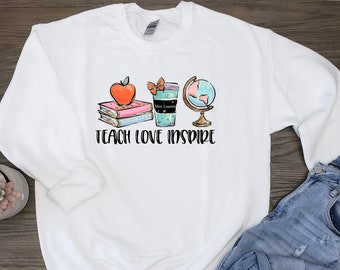 CUSTOM Teach Love Inspire Sweater, Teacher Gift Sweatshirt, Sweater For Teacher, Custom Teacher Sweatshirt, Teach Love Inspire Sweatshirt