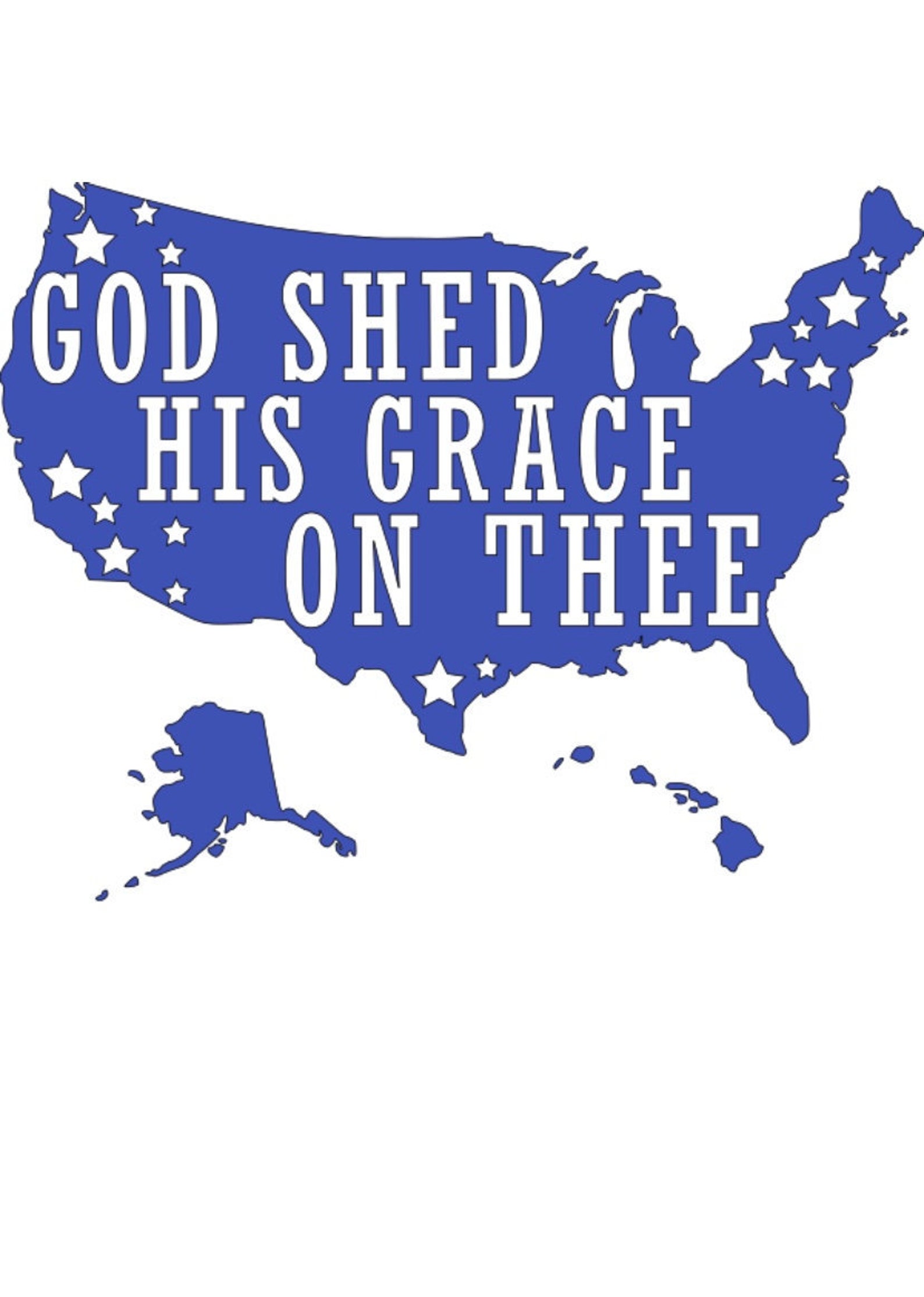 God Shed His Grace on Thee. 4th of July - Etsy
