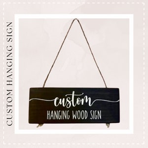 Custom Hanging Wood Sign - Custom Sign- Customizable Sign - Personalized Sign - Hanging Sign - Wood Sign - Create Your Own Sign -