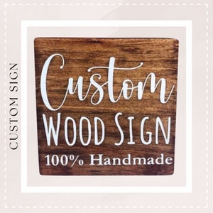 Customize Your Own Wood Sign - Custom Sign - Create Your Own Custom Sign - Wooden Sign - Custom Wood Sign - Personalized Sign - Custom Signs