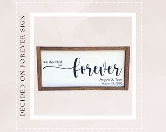 We Decided On Forever Custom Wedding Gift Sign