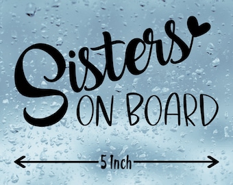 Sisters On Board Vinyl Decal: Car, Camper-van Sticker