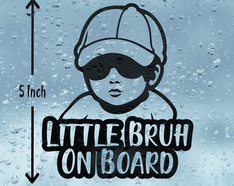 Little Bruh On Board Vinyl Decal: Car/Camper-van Sticker