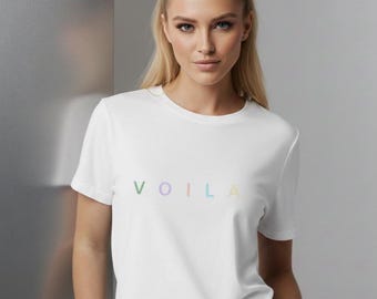 Voila Tee, French Slogan, Bella Canvas Cotton Shirt
