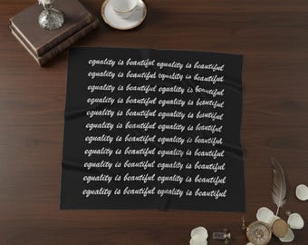 Equality Is Beautiful, Make Your Statement Scarf, Equality, Quote, Pure Silk, 100 Percent Silk, Custom Made, Any Colours Possible, Any Fonts