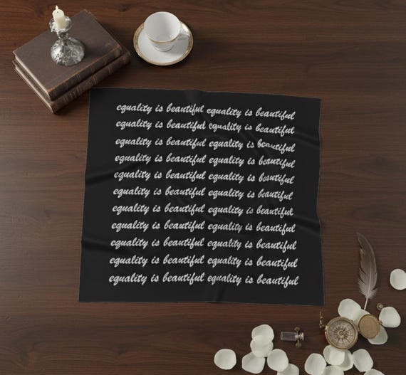 Equality Is Beautiful, Make Your Statement Scarf, Equality, Quote, Pure Silk, 100 Percent Silk, Custom Made, Any Colours Possible, Any Fonts