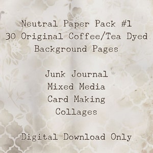 Neutral Paper Pack 1 for Junk Journals Mixed Media Card Making and Collage