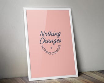 Nada cambia si nada cambia Impresión rosa