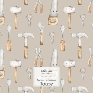 May include: A seamless pattern featuring a variety of tools with cute faces, including a hammer, wrench, screwdriver, saw, pliers, and nuts. The tools are illustrated in watercolour on a light brown background. The text "Autumn River studio designs Non-Exclusive Taupe" is included in the pattern.