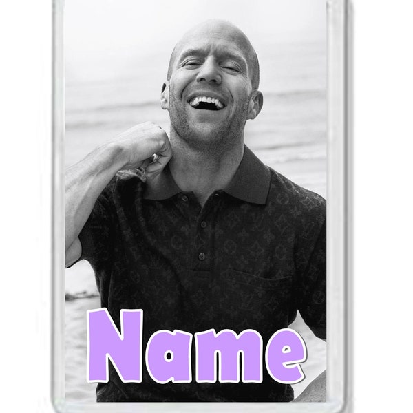 Personalised Jason Statham Fridge Magnet - add any name/ text