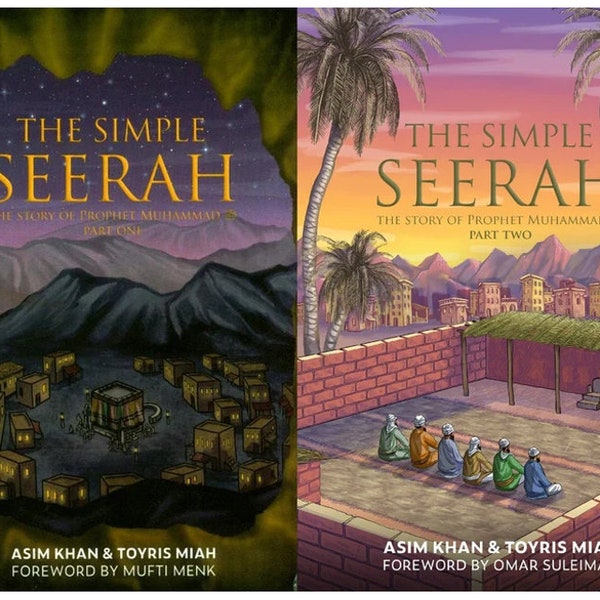 The Simple Seerah The Story of the Prophet Muhammad ﷺ Part 1 and 2