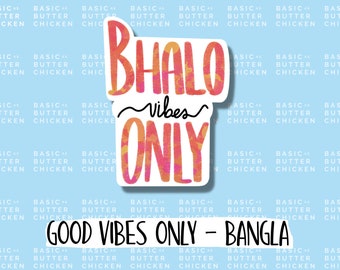 Holographic Good (Bhalo) Vibes Only Aufkleber | Bengali Kunst, Bangladesch, indische Kunst, südasiatische Laptop, Desi Aufkleber, Desi Geschenke, IndianPuns