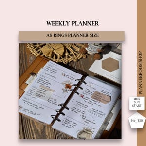 May include: Open A6 rings weekly planner with handwritten notes, stickers, and floral accents. The planner is open to a spread with daily entries, and the text "WEEKLY PLANNER" and "A6 RINGS PLANNER SIZE" are visible.