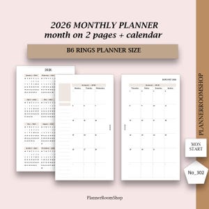 May include: A 2026 monthly planner insert set for B6 rings, featuring a month on two pages layout and a full-year calendar. The white pages include black text, a Monday start, and a grid format. Text includes 2026 MONTHLY PLANNER, B6 RINGS PLANNER SIZE, PLANNERROOMSHOP, MON START, and No_302.