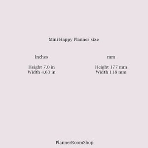 Puede incluir: Tama&ntilde;o del Mini Happy Planner en pulgadas y mil&iacute;metros. El planificador mide 7,0 pulgadas de alto y 4,63 pulgadas de ancho, o 177 mil&iacute;metros de alto y 118 mil&iacute;metros de ancho.