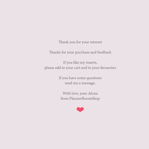 Puede incluir: Gracias por tu inter&eacute;s. Gracias por tu compra y comentarios. Si te gustan mis insertos, por favor agr&eacute;galos a tu carrito y a tus favoritos. Si tienes alguna pregunta, env&iacute;ame un mensaje. Con amor, tu Alona de PlannerRoomShop.