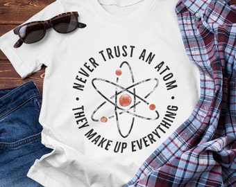 ÁTOMO - FÍSICA - CIENCIA / Camiseta Graciosa Para Nerds / Camiseta Mujer Ciencia, Regalo Amante Ciencia, Camisetas Graciosas