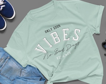 GOOD VIBES ONLY Shirt / Good Energy - Positive Vibes / Positive Quote Shirt, Motivational - Inspirational Tshirt