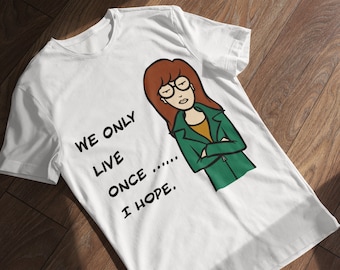 DARIA SARCASM SHIRT / Mtv 90s Show - Sick and Sad World / Parody Antisocial Phrases