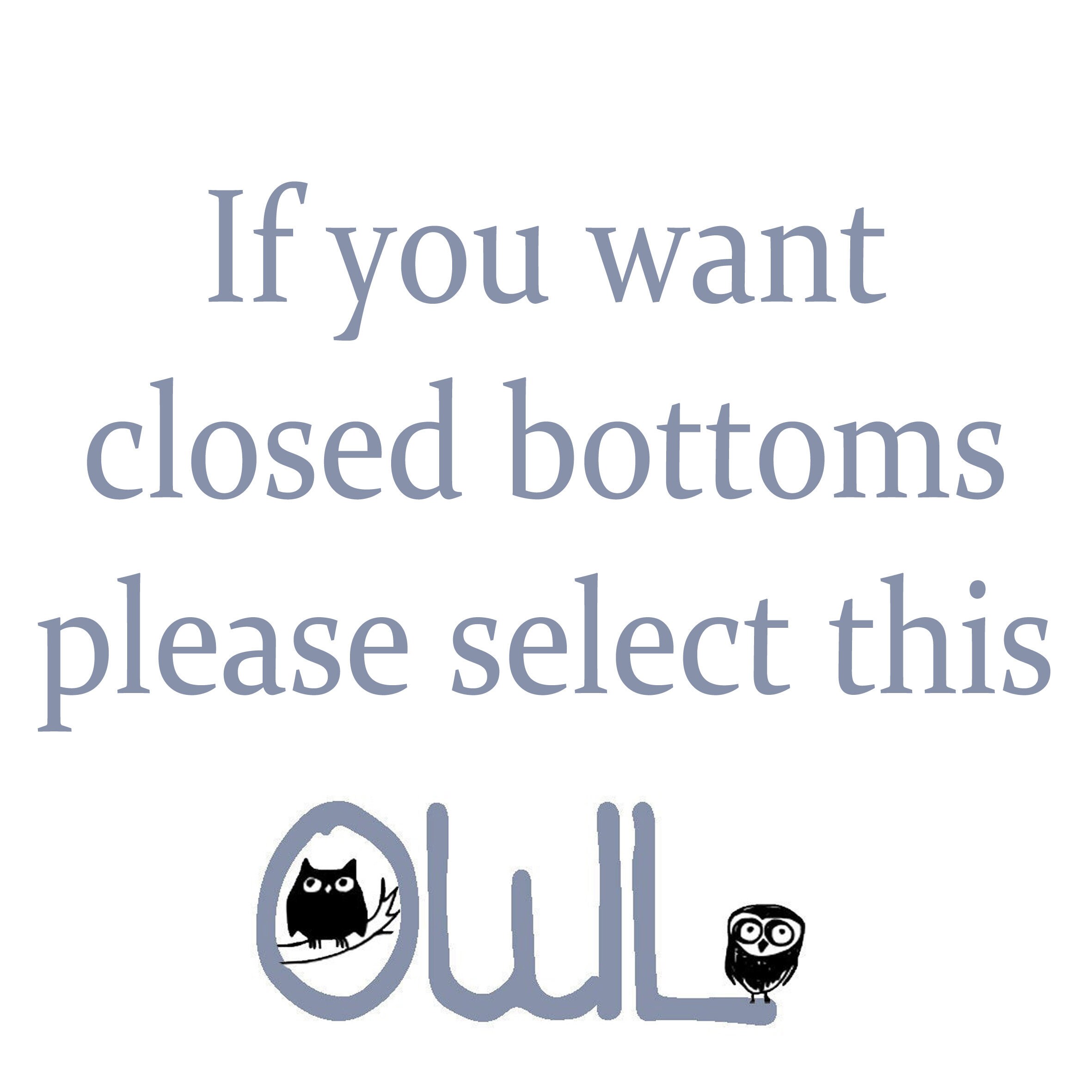 If you want CLOSED BOTTOM please click! (It must purchased with an or…