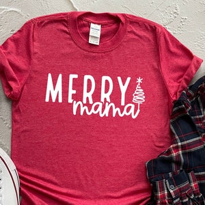 Merry Mama Shirt, Christmas Mama Shirt, Holidays Mom T-shirt, Christmas Mom Gift, Christmas Holiday Mom T-shirt