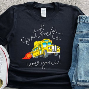 Seatbelts Everyone Shirt, Magic School Bus Shirt, School Bus Driver Shirt, School Bus Driver Gift, Magic School Bus T-shirt