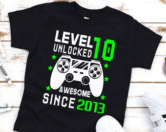 Custom Level Unlocked Shirt, Level 10 Unlocked, Awesome Since, Custom Birthday Teen Kids Gift, Birthday Gamer Gift, Game Lover Birthday