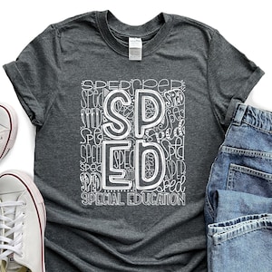 Special Education Shirt, SPED Shirt, SPED Teacher Shirt, Special Education Teacher Tee, Teachers Team Shirts, Teacher Outfit