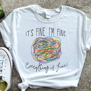 Im Fine Its Fine Everything Is Fine Teacher Shirt, Teacher Gift, Teacher Outfit, Funny Teacher Shirt, Teacher Life Shirt